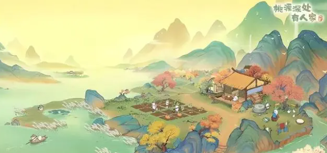 桃源深处有人家桃源再聚怎么玩-桃源深处有人家桃源再聚攻略